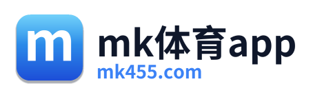 mk体育app